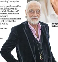  ??  ?? Ex-Split Enz bass player Mike plans a friendly chat with Mick Fleetwood (below) and Sir Bob Geldof (right).