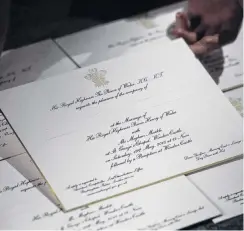  ?? PHOTO: GETTY IMAGES ?? Just the ticket . . . An invitation to the wedding of Prince Harry and Meghan Markle is ready for Jim Sullivan’s name to be inscribed.