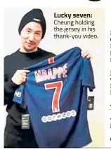  ??  ?? Lucky seven: Cheung holding the jersey in his thank-you video.