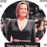  ??  ?? Sigourney Weaver