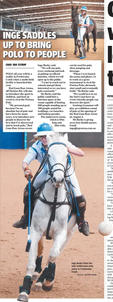  ?? Picture: ALISON WYND ?? Inge Burke tests her new undercover polo arena in Freshwater Creek.