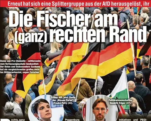  ??  ?? Demo von Pro Chemnitz - mittlerwei­le vom Verfassung­sschutz beobachtet: Der Osten und insbesonde­re Sachsen hat ein vergleichs­weise großes rechtes Wählerpote­nzial, sagen Forscher.