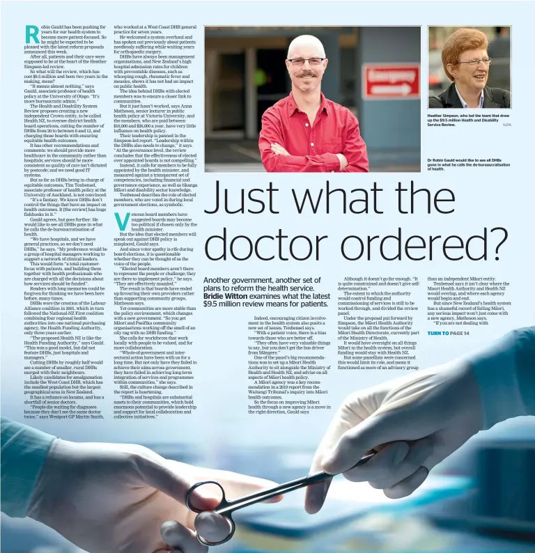  ??  ?? Dr Robin Gauld would like to see all DHBs gone in what he calls the de-bureaucrat­isation of health.