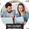  ?? ?? Set a budget and stick to it