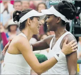  ?? FOTO: AP ?? Saludo entre Garbiñe y Venus Williams. Acabó siendo muy superior la española