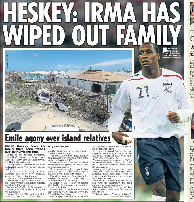  ??  ?? ANGUISH: Heskey in Three Lions days. Inset, the wrecked island of Barbuda