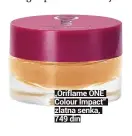  ??  ?? „Oriflame ONE
Colour Impact“
zlatna senka,
749 din