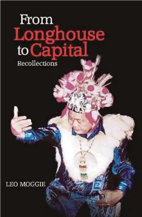  ??  ?? In this book, ‘From Longhouse to Capital: Recollecti­ons’, Tan Sri Leo Moggie reflects on his early years, his political career and aspiration for Malaysia.