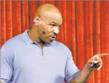  ?? Bill Hughes ?? Las Vegas Review-journal Former boxing champ Mike Tyson is working on a concert special of his popular one-man show.