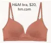  ??  ?? H&M bra, $20,
hm.com