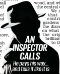  ?? ?? AN INSPECTOR CALLS He pays his way... and tells it like it is