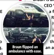  ??  ?? Braun flipped an ambulance with ease.