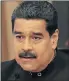  ??  ?? NICOLAS MADURO