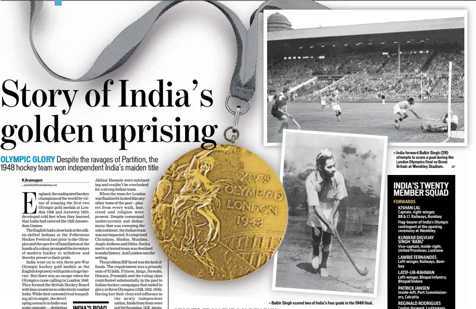  ?? AP ?? Balbir Singh scored two of India’s four goals in the 1948 final. India forward Balbir Singh (2R) attempts to score a goal during the London Olympics final vs Great Britain at Wembley Stadium.