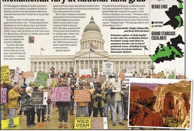  ??  ?? Minyvonne Burke, Ginger Adams Otis and News Wire Services Protesters gather at Utah Capitol in Salt Lake City on Monday before President Trump went there to announce drastic cuts in size of protected areas, including Grand Staircase-Escalante National...
