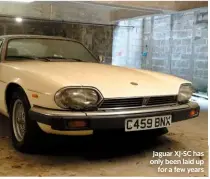  ??  ?? Jaguar XJ-SC has only been laid up for a few years