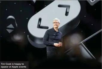  ??  ?? Tim Cook is happy to appear at Apple events