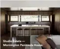  ??  ?? Studio Esteta — Mornington Peninsula House