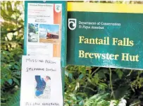  ?? Photo (left) / James Allan ?? Stephanie Simpson aimed to walk the Brewster track in Mt Aspiring National Park. A sign on a DOC trail marker seeks her whereabout­s.