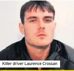  ??  ?? Killer driver Laurence Crossan