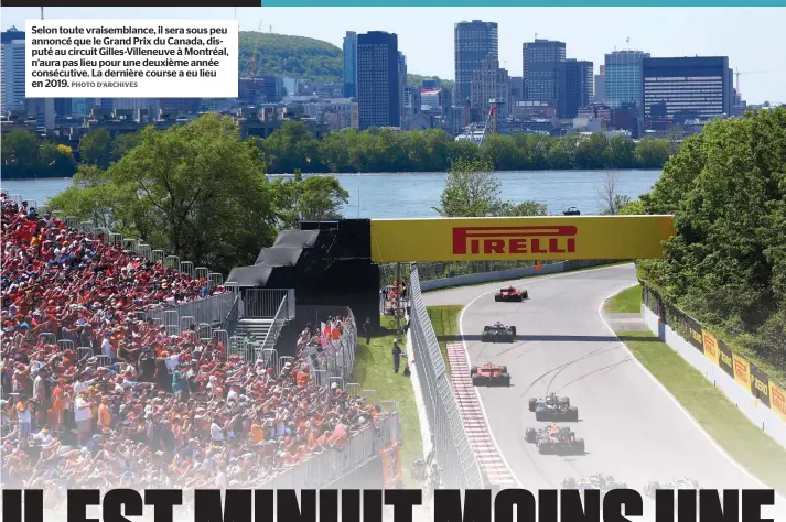  ?? PHOTO D’ARCHIVES ?? Selon toute vraisembla­nce, il sera sous peu annoncé que le Grand Prix du Canada, disputé au circuit Gilles-Villeneuve à Montréal, n’aura pas lieu pour une deuxième année consécutiv­e. La dernière course a eu lieu en 2019.