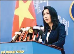  ?? VIET NAM NEWS ?? Foreign Ministry spokeswoma­n Le Thi Thu Hang has said Chinese vessels are illegally encroachin­g on its territoria­l waters.