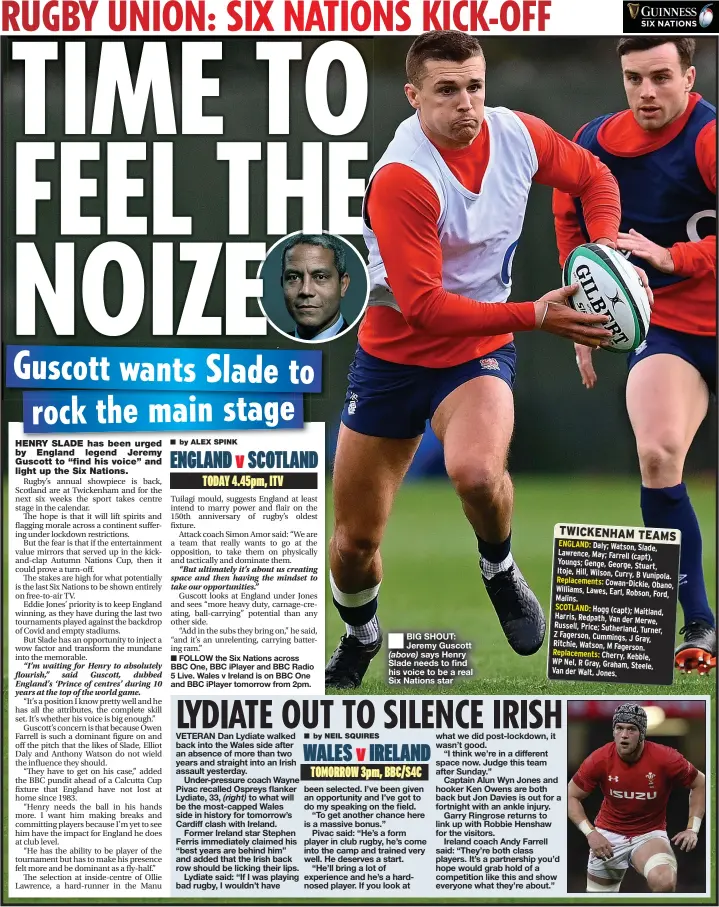  ??  ?? BIG SHOUT: Jeremy Guscott (above) says Henry Slade needs to find his voice to be a real Six Nations star