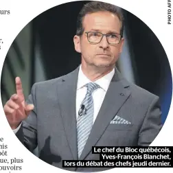  ??  ?? Le chef du Bloc québécois, Yves-François Blanchet, lors du débat des chefs jeudi dernier.