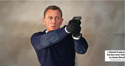  ?? Nicola Dove/PA wire ?? Daniel Craig in his last-ever role
as James Bond