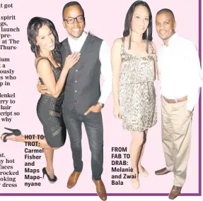  ??  ?? HOT TO TROT: Carmel Fisher and Maps Maponyane FROM FAB TO DRAB: Melanie and Zwai Bala