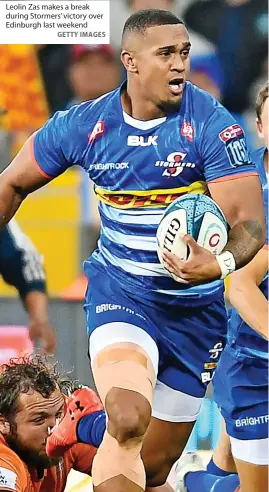  ?? GETTY IMAGES ?? Leolin Zas makes a break during Stormers’ victory over Edinburgh last weekend