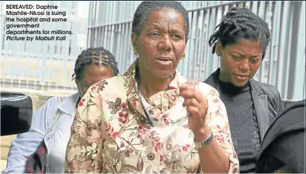  ?? Picture by Mabuti Kali ?? BEREAVED: Daphne Mashile-Nkosi is suing the hospital and some government department­s for millions.