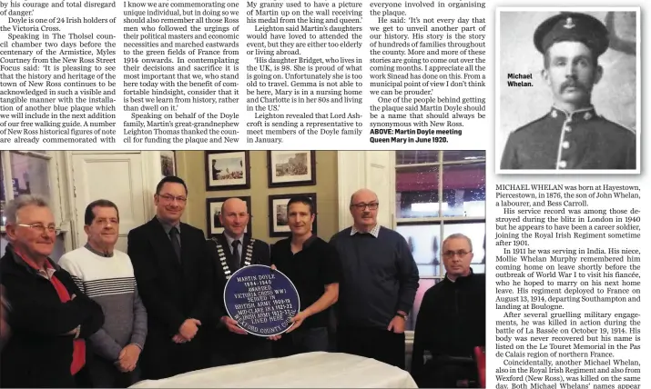  ??  ?? Relatives of WW1 hero Martin Doyle at the unveiling of a new plaque in the Tholsel, New Ross (from left): Bobby Dunphy, Dick O’Neill, Cllr Michael Sheehan, Cathaoirle­ach John Fleming, Leighton Thomas, Myles Courtney of New Ross Street Focus, and Padraig Ryan. Michael Whelan.