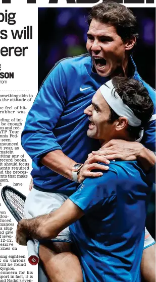  ?? reports from Prague ?? Team of rivals: Rafael Nadal (left) and Roger Federer celebrate following Europe’s victory in the Laver Cup