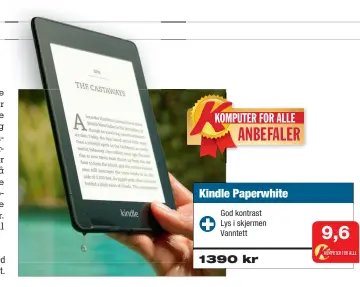  ??  ?? Du kan trygt ta med Kindle Paperwhite i badekaret.