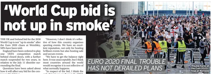  ?? ?? Trouble flares at the Euro 2020 final at Wembley