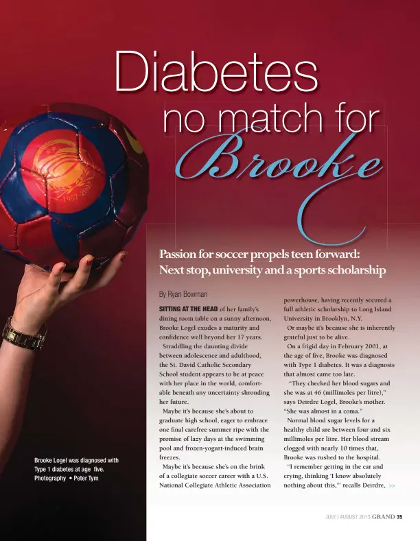  ??                                                  ?? Brooke Logel was diagnosed with Type 1 diabetes at age five.