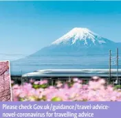  ??  ?? Please check Gov.uk/guidance/travel-advicenove­l-coronaviru­s for travelling advice following the outbreak of the coronaviru­s