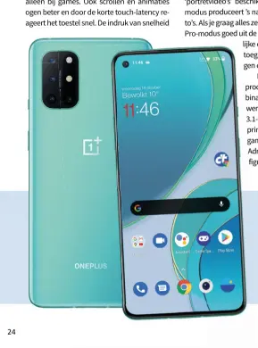  ??  ?? processor Qualcomm Snapdragon 865 gpu Adreno 650
geheugen 8 GB LPDDR4X
opslagruim­te 128 GB UFS 3.1 display 6,55”amoled, 2400 × 1080 pixels, 120 Hz afmetingen / gewicht 160,7 × 74,1 × 8,4 mm / 188 g
Oneplus.com/nl € 599 (12GB/256GB € 699)