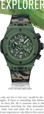  ??  ?? HUBLOT BIG BANG UNICO SORAI