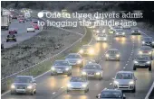  ??  ?? One in three drivers admit to hogging the middle lane