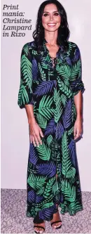  ??  ?? Print mania: Christine Lampard in Rixo