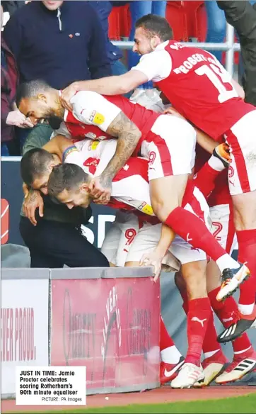  ?? PICTURE: PA Images ?? JUST IN TIME: Jamie Proctor celebrates scoring Rotherham’s 90th minute equaliser