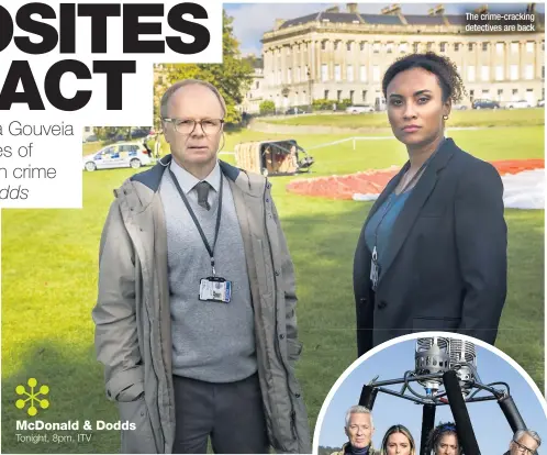  ??  ?? Mcdonald & Dodds Tonight, 8pm, ITV
The crime-cracking detectives are back