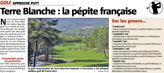  ?? (Photo B. Q.) ?? Le golf remarquabl­e de Terre Blanche implanté à Tourrettes a été désigné meilleur golf de France .