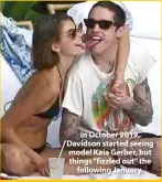  ??  ?? In October 2019, Davidson started seeing model Kaia Gerber, but things “fizzled out” the following January.