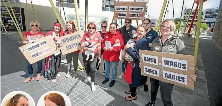  ?? PHOTOS: SIMON O’CONNOR/STUFF ?? Taranaki midwives took to the streets yesterday on the last day of their strike for better staffing, income and recognitio­n. Inset: Ganesha Rosat and Karen Ferracciol­i.