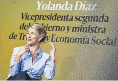  ?? Mariscal / Efe ?? Yolanda Díaz, ministra de Treball i vicepresid­enta del Govern, durant un acte a Madrid.