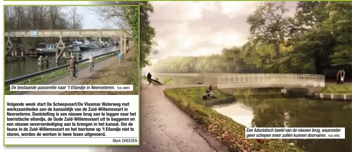  ?? Foto MMD
Foto HBVL ?? De bestaande passerelle naar 't Eilandje in Neeroetere­n. Een futuristis­ch beeld van de nieuwe brug, waaronder geen schepen meer zullen kunnen doorvaren.