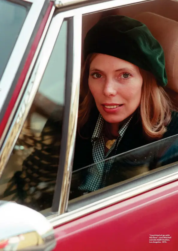 ?? ?? “I just kind of go with the flow”: Joni Mitchell outside A&M Studios, Los Angeles, 1974.